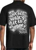 It Is What It Is T-Shirt
